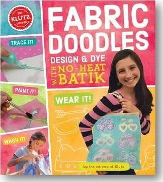 KLUTZ - Design & Dye - With No-Heat Batik (Book and Craft Kit)